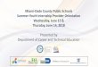 Miami-Dade County Public Schools Summer Youth … · Dr. Lupe Ferran Diaz, Executive Director Department of Career and Technical Education Welcome . David Countin Miami Dade College