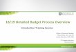 18/19 Detailed Budget Process Overview · Introduction to university finances Position and salary review Non-salary budgeting with the Budget Development module Part II