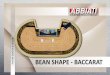 BEAN SHAPE - BACCARAT - Abbiati Casino Equipment · BEAN SHAPE The Abbiati Company is privately owned by the Abbiati family and is based in Turin, Italy. ... The future of baccarat