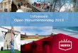 Infosessie Open Monumentendag 2015 · Wat is Open Monumentendag? •Elk jaar op de 2de zondag van september stellen honderden monumenten in heel Vlaanderen de deuren gratis open