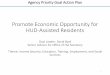 Promote Economic Opportunity for HUD-Assisted … 2 Goal Statement o HUD will promote economic opportunity for HUD-assisted residents by encouraging self-sufficiency and financial