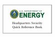 Headquarters Security Quick Reference Book · 2 Headquarters Security Quick Reference Book ... Access and Personnel Security ... a negative drug test result is required before an