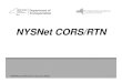 NYSNet CORS RTN Update 2018-f - c.ymcdn.com … · NYSNet CORS/RTN 2 Stations - 15 Minutes Stations, NYSNet/NGS, Positions, Heights, Consistency w/NSRS GNSS – 20 Minutes GPS/GLONASS,
