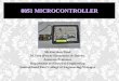 Microcontroller 8051 - Darshan · PDF file8051 MICROCONTROLLER Mr.Darshan Patel M.Tech (Power Electronics & Drives) Assistant Professor Department of Electrical Engineering Sankalchand