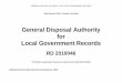 General Disposal Authority for Local Government … · general disposal authority for local government records ... 3.3 freedom of information ... general disposal authority for local