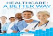 Healthcare: A Better Way · In his well-known book “The Fifth Discipline: ... Learning Organization,” Peter Senge describes a learning organization as ... toward a shared vision,