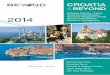 Croatia Greece Turkey Montenegro Romania 2014 …beyondtravel.com.au/wp-content/uploads/2013/12/CroatiaandBeyond... · dubrovnik to venice and croatian delight 13 croatia express