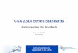 CSA Z314 Series Standards - mdrao.ca · Annual Conference September 8-10, 2013 How can I have input into the standards development? •CSA encourages input from stakeholders during