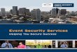 SERVICES EVENT SERVICES SECURITY EVENT … · Event Security Services We provide safety, security and customer service as only dedicated facility staff can “T he MCCA Event Security