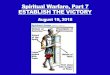 Spiritual Warfare, Part 7 ESTABLISH THE VICTORY KOH PP Establish the Victory A… · Ephesians 6:11-13 (Passion) Put on God’s complete set of armor provided for us, so that you