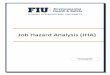 Job Hazard Analysis (JHA) - ehs.fiu.edu .Eventually, a job hazard analysis should be conducted and