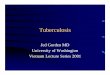 Tuberculosis - Physician Educati Downloads for website...  Tuberculosis â€¢ Mycobacterium Tuberculosis