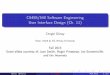 CS485/540 Software Engineering User Interface Design (Ch… · CS485/540 Software Engineering User Interface Design (Ch. 11 ... These slides are designed to ... Do users want to know