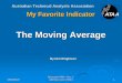 The Moving Average - nwe.net.au Files/ATAA/Moving Averages/Moving... · By Neil Wrightson 19/04/2010 1 Newcastle ATAA ... indicators can be somewhat subjective, where analysts may