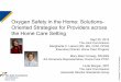 Oxygen Safety in the Home: Solutions-Oriented Strategies ... · Oriented Strategies for Providers across ... Oxygen Safety in the Home: Solutions-Oriented Strategies for Providers