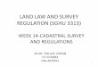 LAND LAW AND SURVEY REGULATION (SGHU 3313)fght.utm.my/tlchoon/files/2015/08/14-Cadastral-Survey-and... · melebihi 30 meter dan memenuhi had anjakan yang ... Kaedah Pengukuran 