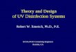 Theory and Design of UV Disinfection Systems - csus.edu uv lecture.pdf · • Disinfection byproducts • Chemical handling safety concerns • Need for dechlorination to ... –