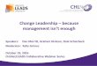 Change Leadership because - CHLNetchlnet.ca/...Collaborative-Change-Leadership-Webinar-Oct-19-2016-P… · Change Leadership – because management isn’t enough Speakers: Dan Merritt,