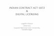 INDIAN CONTRACT ACT-1872 DIGITAL LICENSINGlibrary.iima.ac.in/etbl2017/public/ppt/TP3/Lagdhir_Rabari_ETBL... · INDIAN CONTRACT ACT-1872 & DIGITAL LICENSING Lagdhir Rabari ... the