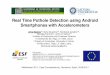 Real Time Pothole Detection using Android Smartphones … · Real Time Pothole Detection using Android Smartphones with Accelerometers Artis Mednis 12, ... • Test drive session