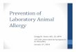 Prevention of Laboratory Animal Allergy - Eagleson … · Prevention of Laboratory Animal Allergy Gregg M. Stave, MD, JD, MPH 13th CDC International Symposium on Biosafety January