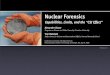 Nuclear Forensics - Princeton Universityaglaser/talk2008_forensics.pdf · Alexander Glaser Program on Science and Global Security, Princeton University Nuclear Forensics Revision