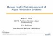 Human Health Risk Assessment of Algae Production … · Slide 1 . Human Health Risk Assessment of ... Explore the potential for environmental or human health risks ... (LANL share