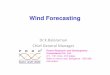 Wind Forecasting - IIT Kanpur - 2 IITK/Wind... · Wind Forecasting Dr.K.Balaraman Chief General Manager. ... Japan 6,704 France 3,843 Australia 2,291 ... wind farms Wind farm and