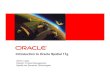 Introduction to Oracle Spatial 11gdownload.oracle.com/otndocs/products/spatial/pdf/osuc2012... · Introduction to Oracle Spatial 11g Xavier Lopez ... Oracle Locator Oracle Spatial