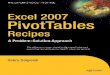 Excel 2007 PivotTables - dbmanagement.infodbmanagement.info/Books/Others/Excel_2007_PivotTables_Recipes.pdf · Excel 2007 PivotTables Recipes: A Problem-Solution Approach ... Preparing