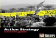 Action Strategy · confrontational tactics, such as speaking at city meetings or wheat pasting. High-level confrontational tactics and resource intensive ... Timing Message Location