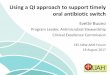 Using a QI approach to support timely oral antibiotic switch · Using a QI approach to support timely oral antibiotic switch Evette Buono Program Leader, Antimicrobial Stewardship