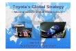 Toyota’s Global Strategy · I. Global Manufacturing & Marketing in 2002 Growth in Production Volume 1986 2002 ... expansion plan> Present Fall 2003 2005 2006 Indiana plant expansion
