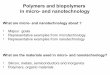 Polymers and biopolymers in micro- and nanotechnology · Polymers and biopolymers in micro- and nanotechnology ... • Analytical techniques ... Micro- and nanotechnology as multidisciplinary