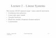 Lecture 2 – Linear Systems - web.stanford.edu · Lecture 2 – Linear Systems ... – Broad class of input-output linear models • Differentiation operator ... – function of
