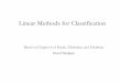 Linear Methods for Classification - Columbia Universitymadigan/DM08/linearClassification.ppt.pdf · Linear Methods for Classification ... For the two-class case, the likelihood is:!{