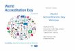 World Accreditation Day Webinar Documents/News and Publications/Links... · ANSI World Accreditation Day 2015 Webinar Slide 2. ... Standards Developers ... HFAP, DNV) • Accreditation