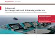 Naval Integrated Navigation - raytheon-anschuetz.com · The Integrated Bridge and Navigation System provides much ... patrol crafts up to sophisticated bridge systems for large naval