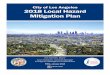 City of Los Angeles 2018 Local Hazard Mitigation Plan · Mitigation Plan Eric Garcetti, Mayor Aram Sahakian, General Manager Emergency Management Department FINAL—January 2018 