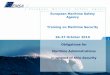 European Maritime Safety Agency Training on Maritime ... · Article 4 – Communication of information Regulation ... Initial verifications to ensure full compliance ... on short