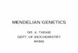MENDELIAN GENETICS - hkmu.onlinehkmu.online/wp-content/uploads/2016/01/mendelian-genetics.pdf · Mendel’s Studies of Characters ... (or Mendelian genetics or ... Ratios •Mendel’s