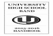 UNIVERSITY HIGH SCHOOL BAND - uhsband.net UHS Band Handbook 20150710.pdf · CONCERT BAND: A traditional, full-instrumentation band class that performs literature based on the ability