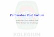 Perdarahan Post Partum - .Patofisiologi Hemostasis di Placental Site Mendekati waktu persalinan,