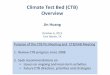 Climate Test Bed (CTB) Overview - nws.noaa.gov · Climate Test Bed (CTB) Overview . Jin Huang . October 6, 2011 . ... LOI Proposal R2O O2R Improved ... – The CTB grants program