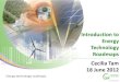 Introduction to Energy Technology Roadmaps Cecilia Tam · Introduction to Energy Technology Roadmaps Cecilia Tam ... •Bioenergy for heat and power ... •Structured vision and technology