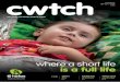 cwtch - Welsh children's hospice - Tŷ Hafan · 2016-03-30 · brilliant colours, ... hoist equipment and air conditioning to ... “The day she had her first seizure changed me completely
