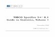 TIBCO Spotfire S+ 8 - Dartmouth Collegemorgan.dartmouth.edu/Docs/splus-8.1.1/statman1.pdf · iv ACKNOWLEDGMENTS TIBCO Spotfire S+ would not exist without the pioneering research of