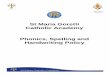 St Maria Goretti Catholic Academy Phonics, Spelling Phonics... · PDF fileclass approach to spelling and phonics is delivered through the Spellings are ... style in FS2. The teaching