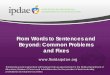 From Words to Sentences and Beyond: Common Problems and Fixes · From Words to Sentences and Beyond: Common Problems ... Characteristics of a topic sentence . ... • A good paragraph