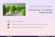 Introduction to Android Programming · Java and Android Concurrency Introduction to Android Programming fausto.spoto@univr.it ... Use @UiThread and @WorkerThread annotations
